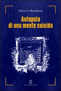 Immagine copertina libro Autopsia di una mente suicida