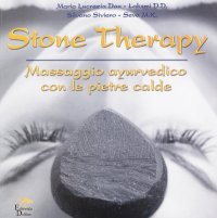 Immagine copertina libro Stone therapy. Massaggio ayurvedico con le pietre calde. Ediz. illustrata