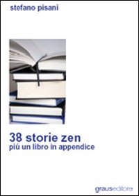 Immagine copertina libro Trentotto storie zen più un libro in appendice