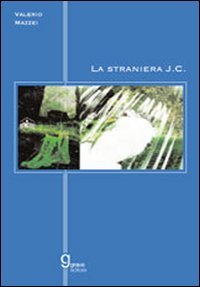 Immagine copertina libro La straniera J. C.