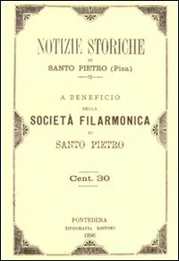 Immagine copertina libro Notizie storiche di Santo Pietro a beneficio della Società Filarmonica di Santo Pietro