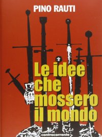 Immagine copertina libro Le idee che mossero il mondo
