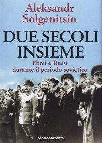 Immagine copertina libro Due secoli insieme. Vol. 2: Ebrei e russi durante il periodo sovietico