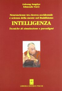 Immagine copertina libro Intelligenza. Neuroscienze tra ricerca occidentale e scienza della mente del buddismo
