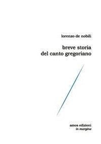 Immagine copertina libro Breve storia del canto gregoriano