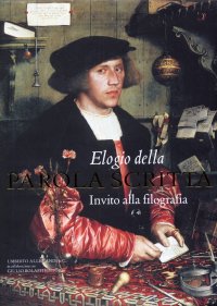 Immagine copertina libro Elogio della parola scritta. Un invito alla filografia
