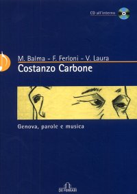 Immagine copertina libro Costanzo Carbone. Genova, parole e musica