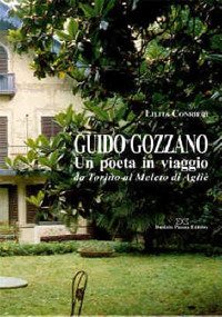 Immagine copertina libro Guido Gozzano. Un poeta in viaggio da Torino al Meleto di Agliè