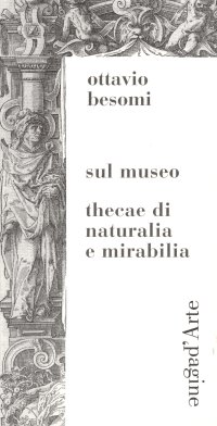Immagine copertina libro Sul museo. Thecae di naturalia e mirabilia