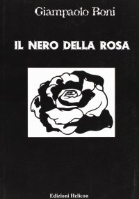 Immagine copertina libro Il nero della rosa