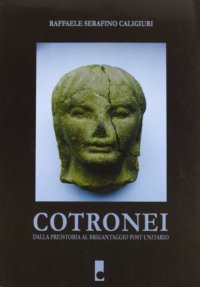 Immagine copertina libro Cotronei. Dalla preistoria al brigantaggio post unitario