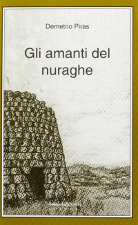 Immagine copertina libro Gli amanti del nuraghe