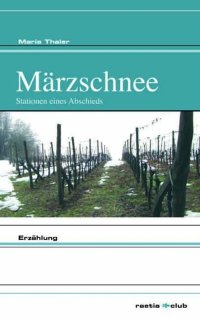 Immagine copertina libro Märzschnee. Stationen eines Abschieds