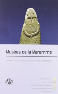Immagine copertina libro Musées de la Maremme. Guide du réseau muséal de la Province de Grosseto