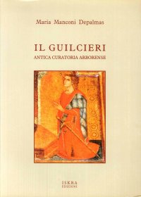 Immagine copertina libro Il Guilceri. Antica curatoria arborense