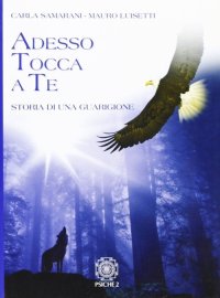 Immagine copertina libro Adesso tocca a te. Storia di una guarigione