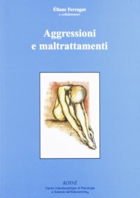 Immagine copertina libro Aggressioni e maltrattamenti