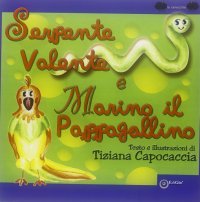 Immagine copertina libro Serpente Valente e Marino il pappagallino