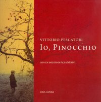 Immagine copertina libro Io, Pinocchio. Ediz. illustrata