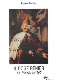 Immagine copertina libro Il doge Renier e la Venezia del '700