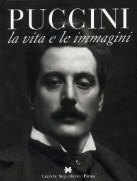 Immagine copertina libro Puccini. La vita e le immagini