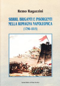 Immagine copertina libro Sbirri, briganti e insorgenti nella Romagna napoleonica (1796-1815)