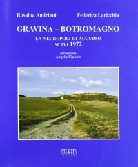Immagine copertina libro Gravina-Botromagno. La Necropoli di Accurso. Scavi 1972
