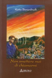 Immagine copertina libro Non smettete mai di chiamarmi