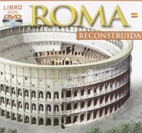 Immagine copertina libro Roma ricostruita. Ediz. spagnola. Con DVD