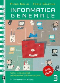 Immagine copertina libro Informatica generale. Per le Scuole superiori. Vol. 3