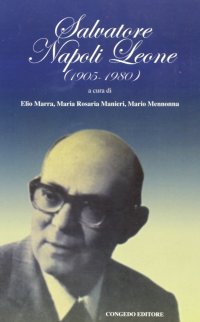 Immagine copertina libro Salvatore Napoli Leone ( 1905 - 1980)