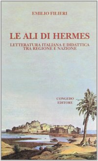 Immagine copertina libro Le ali di Hermes. Letteratura italiana e didattica tra regioni e nazioni