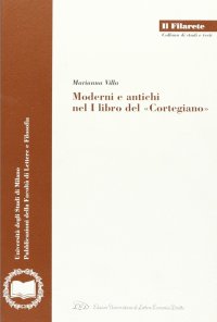 Immagine copertina libro Moderni e antichi nel I libro del «Cortegiano»