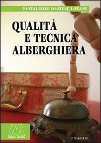 Immagine copertina libro Qualità e tecnica alberghiera