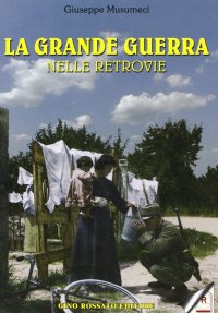 Immagine copertina libro La grande guerra nelle retrovie