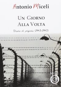 Immagine copertina libro Un giorno alla volta. Diario di prigionia (1943-1945)