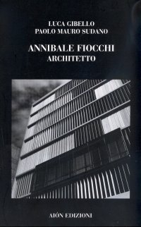 Immagine copertina libro Annibale Fiocchi architetto. Ediz. illustrata