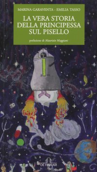 Immagine copertina libro La vera storia della principessa sul pisello. Una vita vissuta pericolosamente