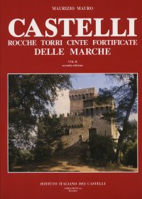 Immagine copertina libro Castelli, rocche, torri, cinte fortificate delle Marche. Vol. II