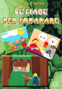 Immagine copertina libro Le fiabe per imparare. Ediz. illustrata