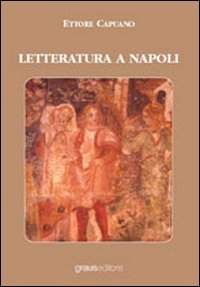 Immagine copertina libro Letteratura a Napoli