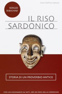 Immagine copertina libro Il riso sardonico. Storia di un proverbio antico