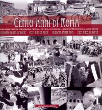 Immagine copertina libro Cento anni di Roma. Ediz. multilingue