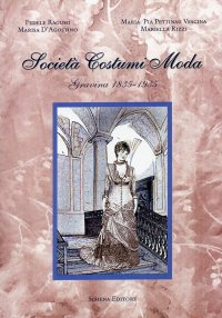 Immagine copertina libro Società costumi moda (Gravina, 1835-1935). Ediz. illustrata