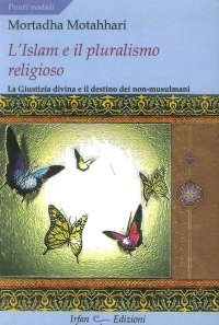 Immagine copertina libro L'Islam e il pluralismo religioso. La giustizia divina e il destino dei non-musulmani