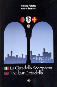 Immagine copertina libro La cittadella scomparsa. The lost cittadella. Ediz. bilingue