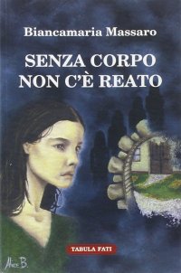 Immagine copertina libro Senza corpo non c'è reato
