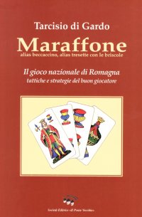 Immagine copertina libro Maraffone. Il gioco nazionale di Romagna. Tattiche e strategie del buon giocatore
