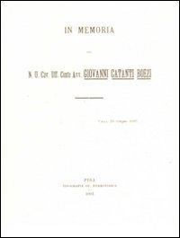 Immagine copertina libro In memoria del N.U.Cav. Uff. conte avv. Giovanni Catanti Boezi. Ediz. illustrata