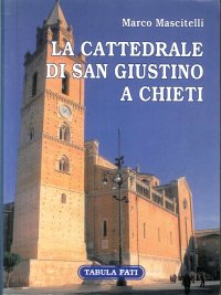 Immagine copertina libro La cattedrale di san Giustino a Chieti. Ediz. illustrata